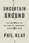 Uncertain Ground - Phil Klay - 9780593299258