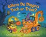 Where Do Diggers Trick-or-Treat? - Brianna Caplan Sayres - 9780593310175