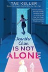 Jennifer Chan Is Not Alone - Tae Keller - 9780593310526
