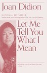 Let Me Tell You What I Mean - Joan Didion - 9780593312193