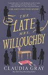 The Late Mrs. Willoughby - GRAY,  Claudia - 9780593313831