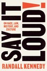 Say It Loud! - Randall Kennedy - 9780593316054