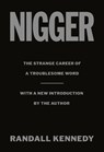Nigger - Randall Kennedy - 9780593316528