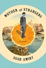 Mother of Strangers - Suad Amiry - 9780593316559