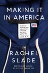 Making It in America - Rachel Slade - 9780593316887