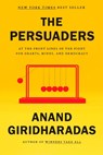 Persuaders - GIRIDHARADAS,  Anand - 9780593318997