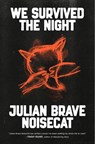 We Survived the Night - Julian Brave NoiseCat - 9780593320785