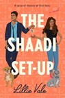 The Shaadi Set-Up - Lillie Vale - 9780593328712