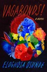 Vagabonds! - Eloghosa Osunde - 9780593330043