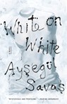 White on White - Aysegül Savas - 9780593330524