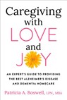 Caregiving with Love and Joy - Patricia A. Boswell LPN, MBA - 9780593330708