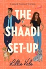 The Shaadi Set-Up - Lillie Vale - 9780593331149