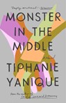 Monster in the Middle - Tiphanie Yanique - 9780593332252