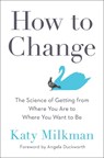 How To Change - Katy Milkman ; Angela Duckworth - 9780593332597