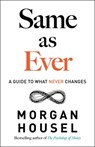 Same as Ever - Morgan Housel - 9780593332719