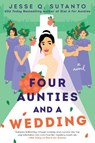 Four Aunties and a Wedding - Jesse Q. Sutanto - 9780593333051