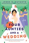 Four Aunties and a Wedding - Jesse Q. Sutanto - 9780593333051