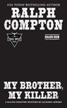 Ralph Compton My Brother, My Killer - Jackson Lowry ; Ralph Compton - 9780593334140