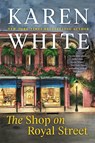The Shop on Royal Street - Karen White - 9780593334591