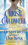 Desperately Seeking a Duchess - Christi Caldwell - 9780593334935