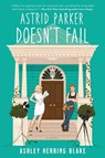 Astrid Parker Doesn't Fail - HERRING BLAKE,  Ashley - 9780593336427