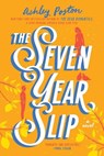 The Seven Year Slip - Ashley Poston - 9780593336502