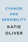 Cyanide and Sensibility - Katie Oliver - 9780593337653
