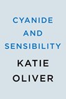 Cyanide and Sensibility - Katie Oliver - 9780593337660
