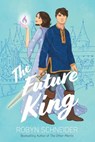 The Future King - Robyn Schneider - 9780593351062