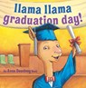 Llama Llama Graduation Day! - Anna Dewdney - 9780593353233