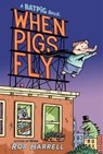 Batpig: When Pigs Fly - Rob Harrell - 9780593354179