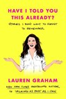 Have I Told You This Already? - Lauren Graham - 9780593355428