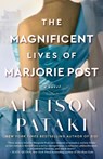 The Magnificent Lives of Marjorie Post - Allison Pataki - 9780593355701