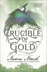 Crucible of Gold - Naomi Novik - 9780593359600