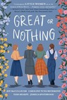 Great or Nothing - Joy McCullough ; Caroline Tung Richmond - 9780593372623
