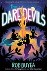 The Daredevils - Rob Buyea - 9780593376164
