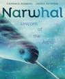 Narwhal: Unicorn of the Arctic - Candace Fleming - 9780593377796
