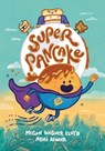 Super Pancake - Megan Wagner Lloyd - 9780593378465