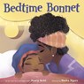 Bedtime Bonnet - Nancy Redd - 9780593379431