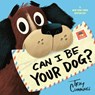Can I Be Your Dog? - Troy Cummings - 9780593380062