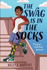 The Swag Is in the Socks - Kelly J. Baptist - 9780593380895