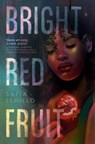 Bright Red Fruit - Safia Elhillo - 9780593381236
