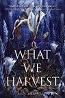 What We Harvest - Ann Fraistat - 9780593382196