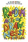 RANDOM ACTS OF DRAWNESS - SMITH,  Brady - 9780593384053