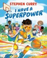 I Have a Superpower - Stephen Curry - 9780593386040