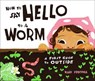 How to Say Hello to a Worm - Kari Percival - 9780593386590