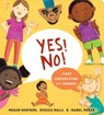 Yes! No!: A First Conversation About Consent - Megan Madison ; Jessica Ralli - 9780593386620