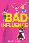 Bad Influence - Claire Ahn - 9780593403167