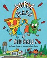 Super Pizza & Kid Kale - Phaea Crede - 9780593403709