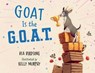 Goat Is the G.O.A.T. - Bea Birdsong - 9780593405437